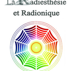 La radiesthésie et radionique