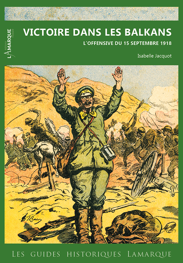 Victoire dans les Balkans l'offensive du 15 septembre 1918