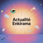 illustration veille enkirama actualité univers numérique